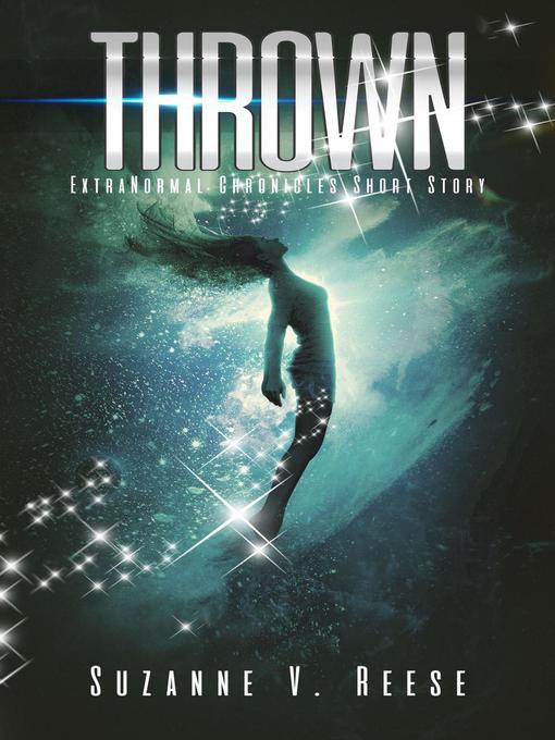 Title details for Thrown by Suzanne V. Reese - Available